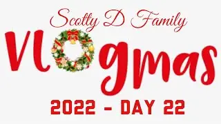 VLOGMAS 2022 - DAY 22