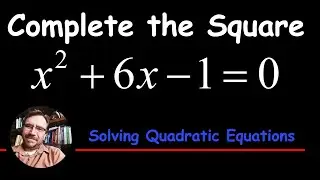 Solve by Completing the Square x^2 + 6x - 1 = 0 - Solving Quadratic Equations
