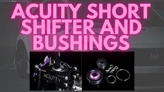 FK8 Type R: Acuity Short Shifter and Acuity Shifter Bushings Install