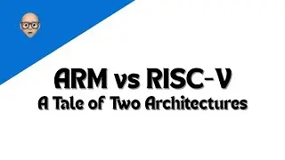 ARM vs RISC-V: A Tale of Two Architectures