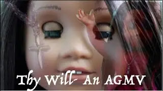 Thy Will~ an AGMV