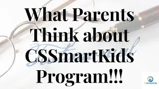 What Parents Think about CSSmartKids Program!!!