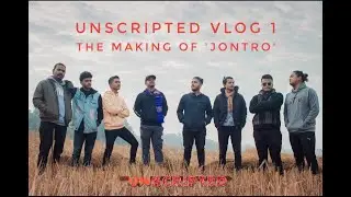 Unscripted Vlog 1 (The making of 'JONTRO')