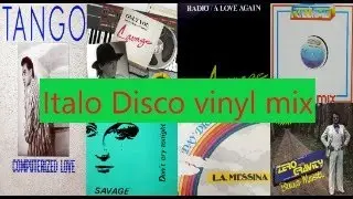 Italo Disco Vinyl mix (Tango / Savage / L.A.Messina / George Aaron / Bruno Mosti)