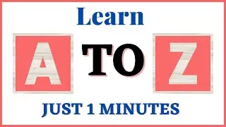Learn Alphabet A To Z || Learn A To Z In 1 Minutes