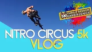 NITRO CIRCUS 5K VLOG
