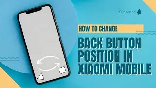 How to Change Back Button to the Right in Xiaomi Redmi Mobiles | Unlimited Solutions