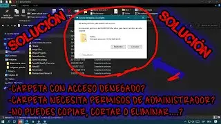 Solucionar Problema de permiso de carpeta y acceso denegado en Windows 10