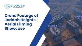 Drone Footage of Jeddah Heights | Studio 52 Aerial Filming Showcase