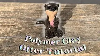 Polymer Clay Otter Tutorial