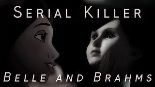 Serial Killer pt2 - Belle and Brahms