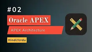 Oracle APEX Architecture & Autonomous Database Explained (Hindi + Urdu)