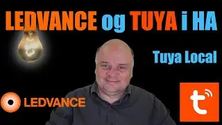 Ledvance og Tuya i Home Assistant med Tuya-Local