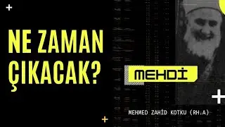 When Will the Mahdi Appear? - Hazrat Mehmed Zahid Kotku (k.s)