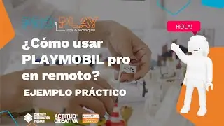 Pro.Play para PLAYMOBIL pro - Ejemplo Práctico en remoto (Webinar)