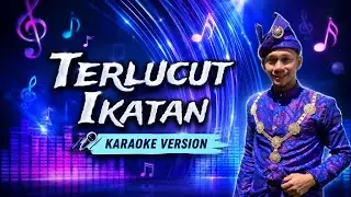 TERLUCUT IKATAN - IJAK SRI BAYU (KARAOKE VERSION)
