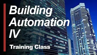 Building Automation Training — Level IV