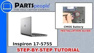 Dell Inspiron 17-5755 (P28E002) CMOS Battery How-To Video Tutorial