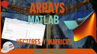Crear ARREGLOS en MATLAB arrays 💻 MATLAB Onramp 🖥️ MATLAB Ingeniería