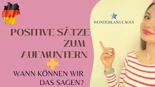 Positive Sätze zum aufmuntern #nicegermanexpressions
