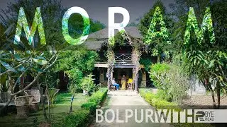 Moram - Best Place to stay in Bolpur Shantiniketan