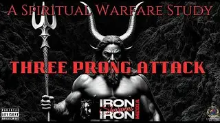 A Spiritual Warfare Study / Chapter 10 / Three Prong Attack