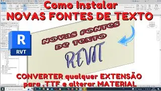 Como INSTALAR NOVAS FONTES de TEXTO no REVIT com qualquer extensão - Alterar cor do texto REVIT