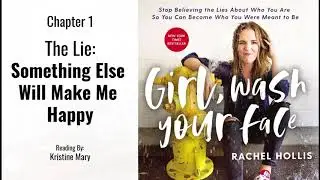Girl, Wash Your Face | Chapter 1, The Lie: Something Else Will Make Me Happy - Audiobook