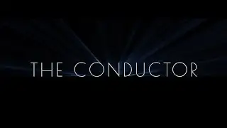 THE CONDUCTOR - DOCUMENTAL FILM (trailer)