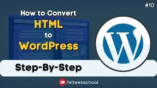 How to Convert HTML to WordPress in Hindi | HTML to WordPress | WordPress Course Series #10