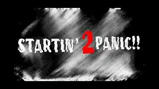 STARTIN' 2 PANIC!! - Lyric Video