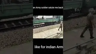 i salute to indian army soldier and he salute be back #jaihind #indianarmy