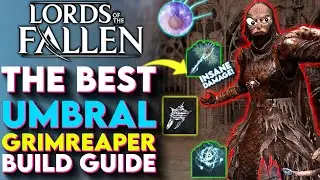 GRIM Reaper UMBRAL Build In Lords Of The Fallen! - Lords Of The Fallen Wither Build Guide
