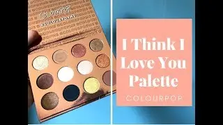 NEW Colourpop I Think I Love You Palette Fall 2017!