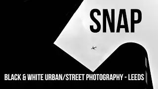 Black and White Urban/Street Photography - Snap