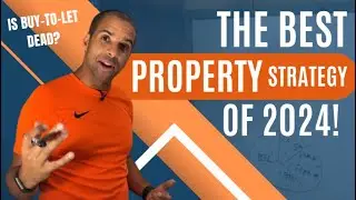 IS BUY TO LET DEAD? THIS IS THE BEST PROPERTY STRATEGY FOR 2024
