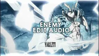 Enemy - Imagine Dragons || Edit Audio