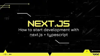 Next.js Tutorial #1:   Introduction to Next.js