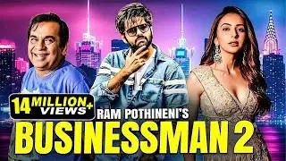 BUSINESSMAN 2 | RAM POTHINENI | Full Movie | New (2025) Released South Indian Movie Dubbed in Hindi