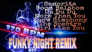 SENORITA - BOOM BALABOM 170 BPM FUNKY NIGHT REMIX DJ TERBARU 2019 LAGU DJ PALING ENAK FULL BASS