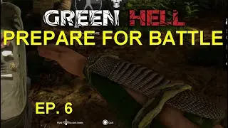 Green Hell PS4 Playthrough - EP. 6 - Full Body Armor... Preparing For Battle - Let's Play 2021
