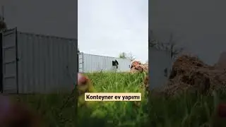 Konteyner Ev Yapımı Günlükleri 