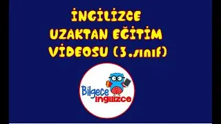 İngilizce Uzaktan Eğitim Videosu (3.sınıf)