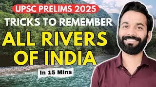 🧠 BEST TRICKS to Remember *All INDIAN RIVERS* in 15 Mins 🔥 UPSC Prelims 2025 🎯