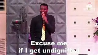 UNDIGNIFIED (EXCUSE ME) || DUNSIN OYEKAN || LFC KUBWA