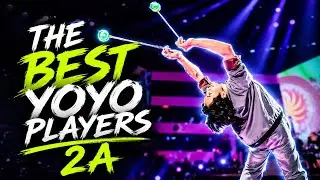 The Best 2A Yoyo Players