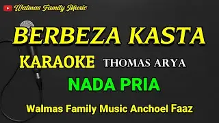 BERBEZA KASTA || KARAOKE || NADA PRIA || THOMAS ARYA