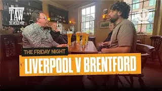 Liverpool v Brentford | The Friday Night With Erdinger