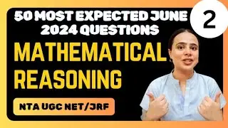 Mathematical Reasoning PART-2 *50 MOST EXPECTED JUNE 2024 QUESTIONS* NTA UGC NET/JRF#jrf2024