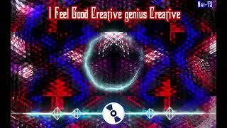 An Binh Official Music | I Feel Good Creative genius Creative